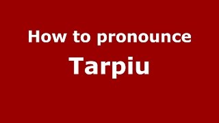 How to pronounce Tărpiu