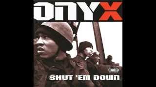 Onyx - Shut &#39;Em Down