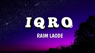 Download lagu IQRO - RAIM LAODE (Lirik lagu) mp3