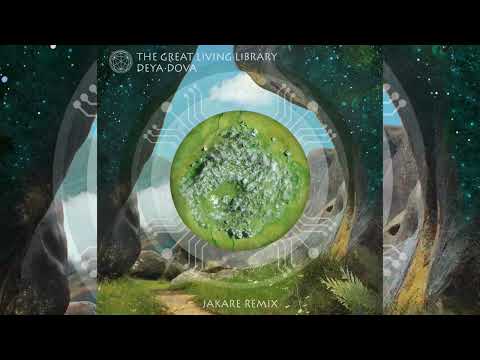 Deya Dova - The great living library (Jakare remix)