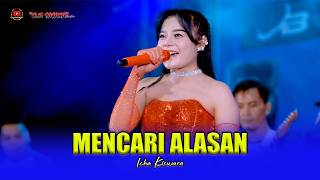 Download lagu MENCARI ALASAN - ICHA KISWARA - OM SAVANA SAKJOSE mp3