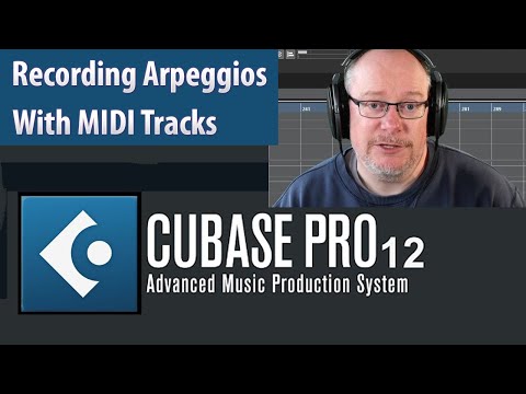 Recording Arpeggios in Cubase Using MIDI Tracks (Part 1)