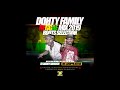 DOHTY FAMILY ROOTS MIX MC CHOPPA DJ DADDY RAMOSH 2019