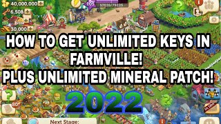 UNLIMITED KEYS IN FARMVILLE  2022 | PLUS UNLIMITED MINERAL PATCH IN SEAWAY