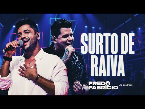 Surto De Raiva - Fred & Fabrício