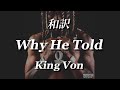 “和訳” Why He Told - King Von