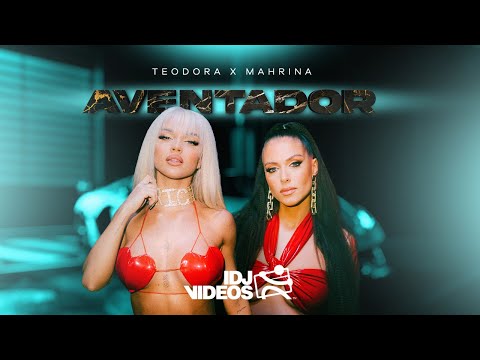 TEODORA X MAHRINA - AVENTADOR (OFFICIAL VIDEO)