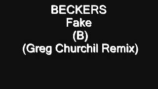 BECKERS   Fake B) (Greg Churchil Remix)