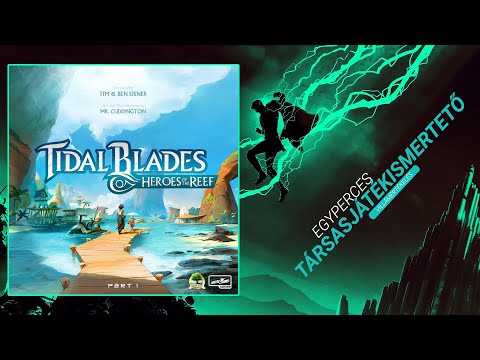 Egyperces társasjátékismertető | #98. Tidal Blades - Game-Obscura