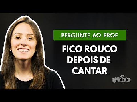 Fico rouco com frequência. O que fazer? | Pergunte ao Professor