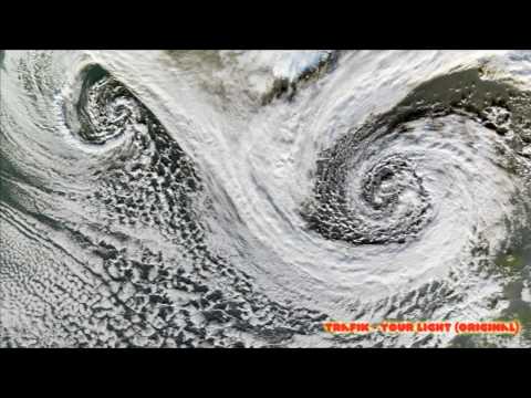 Trafik - Your Light (Original)