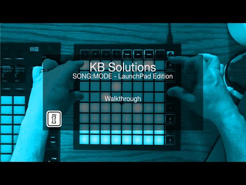 SONG:MODE - LaunchPad Edition - Walkthrough -Control Surface Script for Ableton Live