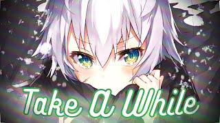 Download lagu Nightcore - Take A While | Lyrics - Yellow Lockdown mp3