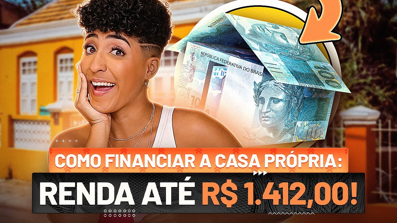Como FINANCIAR A CASA PRÓPRIA com renda de R$ 1.412,00