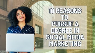 10 Reasons To Pursue a Career in Social Media Marketing