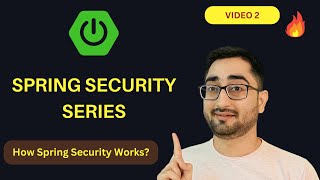 How Security works in Spring Boot | Spring Security Series | Video #2