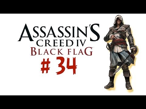Assassin's Creed 4 Black Flag Gameplay Walkthrough Part 34 Recorded in 1080p