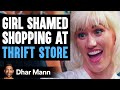 This Mean Girl Shames Friend For Shopping At Thrift Store Dhar Mann