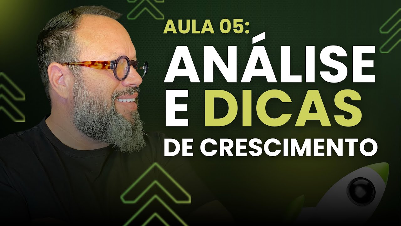 Aula 05 - 3 Meses de Mentoria - Dicas de Crescimento e Análise de Instagram