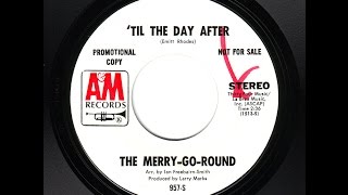 The Merry-Go-Round - &#39;Til The Day After (promo stereo 45 mix)