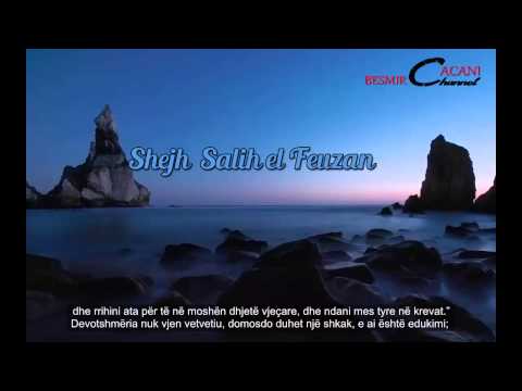280. Fëmijët a janë mirësi apo ndëshkim? - Shejh Salih el Feuzan