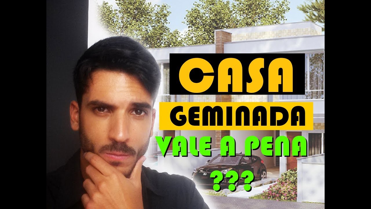 CASA GEMINADA VALE A PENA???
