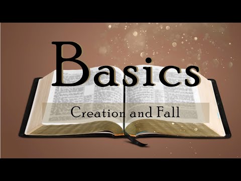 9-5-21 Traditional "Basics: The Bible-Creation and Fall" ~Patrick Jackson