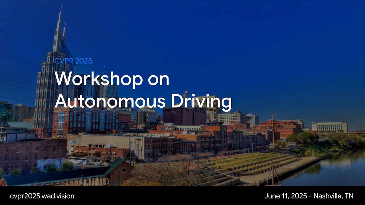 [CVPR'25] Workshop on Autonomous Driving (Full Day)