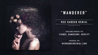 RED HANDED DENIAL – Wanderer