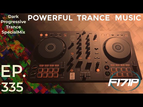 F171P - Powerful Trance Music 335 #DarkProgressiveTranceSpecialMix 06-11-2025