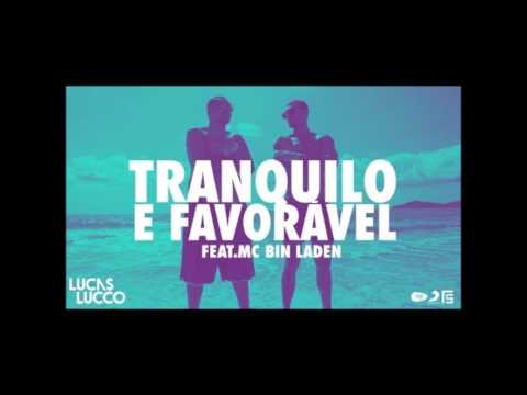 Tá Tranquilo Tá Favoravel MC Bin Lade feat.Lucas Lucco