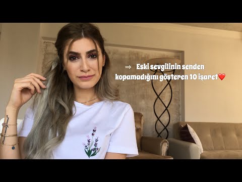 Eski sevgilinin senden hala kopamadığını gösteren 10 işaret !