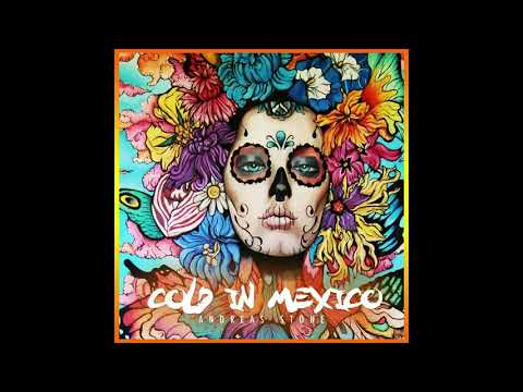 ANDREAS STONE - Cold In Mexico