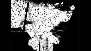 Shores. - Meanwhile