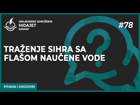 78 Traženje sihra sa flašom naučene vode - dr. Zijad Ljakić