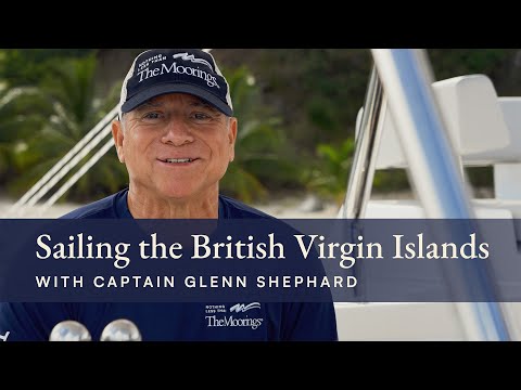 Sailing the British Virgin Islands with Captain Glenn Shephard