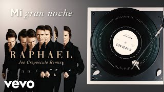 Raphael - Mi Gran Noche (Joe Crepúsculo Remix / Edit / Audio)