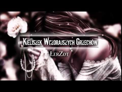 ŁerZot - Kieliszek Wczorajszych Grzechów