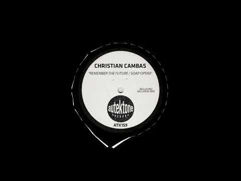 Christian Cambas - Remember The Future (Original Mix)