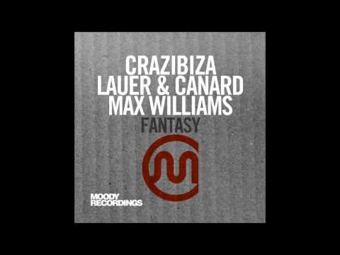 Crazibiza, Lauer & Canard & Max Williams - Fantasy