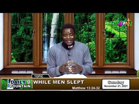 THE DAILY FOUNTAIN DEVOTIONAL OF NOVEMBER 21, 2021 - THE VEN.JULIUS ABEJIDE