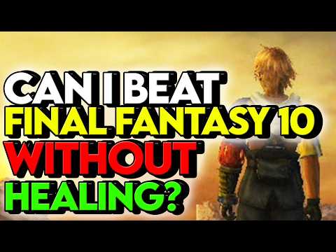 Can you Beat Final Fantasy 10 WITHOUT ANY HEALING?