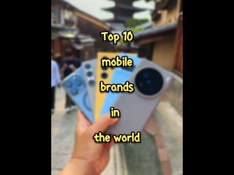 Top 10 mobile brands in the world