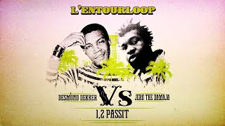 L&#39;ENTOURLOOP - Jeru The Damaja vs Demond Dekker &quot;One, Two Pass It&quot;