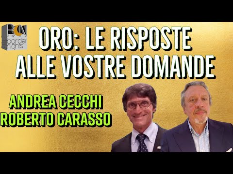 ORO: LE RISPOSTE ALLE VOSTRE DOMANDE - ANDREA CECCHI con ROBERTO CARASSO
