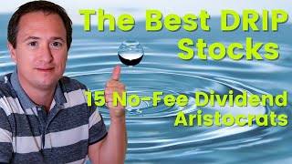 The Best DRIP Stocks: 15 No Fee Dividend Aristocrats