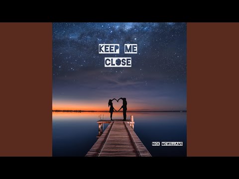 Keep Me Close