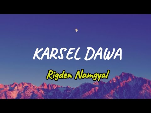 KARSEL DAWA - Rigden Namgyal (lyrics)
