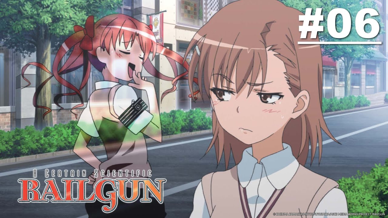 A Certain Scientific Railgun - Episode 06 (S1E06) [English Sub]