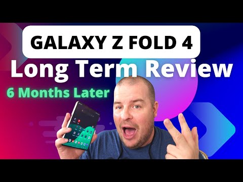 Galaxy Z Fold 4 Long Term Review 6 Months Later
